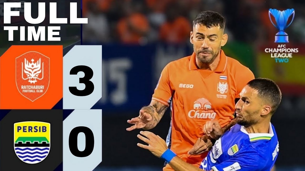 Persib vs Ratchaburi Hari Ini | Hasil ACL 2 Hari Ini | Persib Hari Ini
