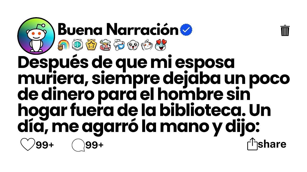 Después de que mi esposa muriera, siempre dejaba un poco de dinero para el hombre sin hogar fuera