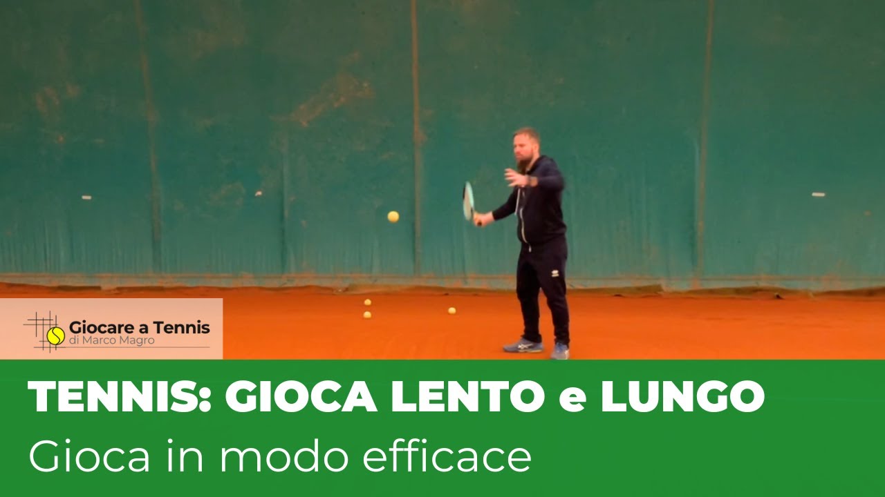 Tennis: Impara a Giocare Lento e Lungo