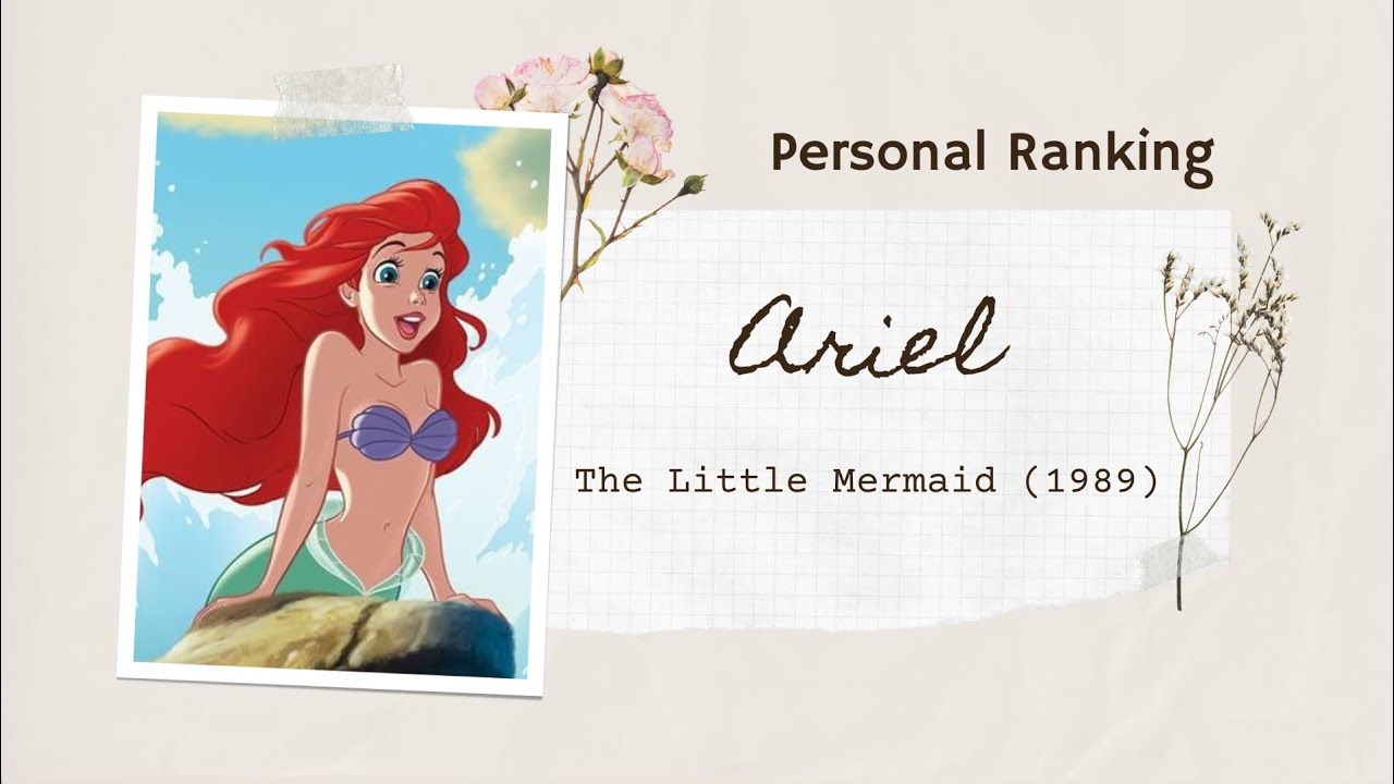 Personal Ranking - Ariel | The Little Mermaid (1989)