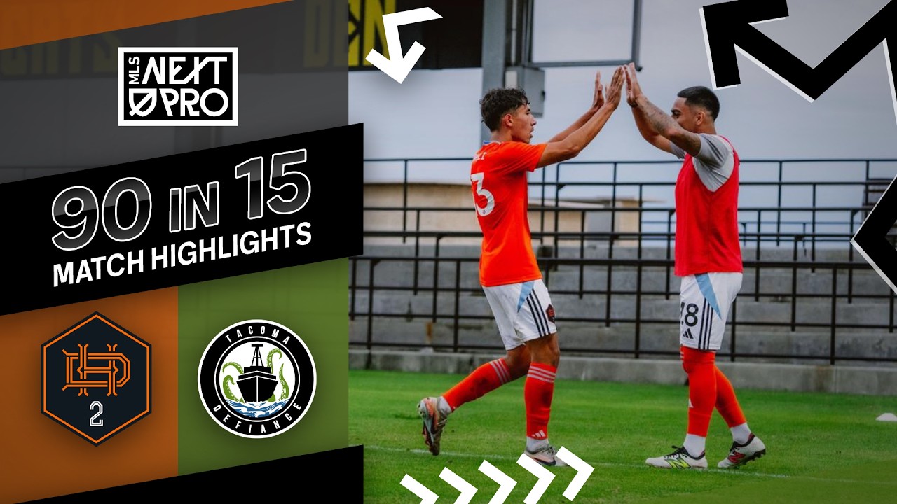 90 in 15: Houston Dynamo 2 vs. Tacoma Defiance | March 08, 2026