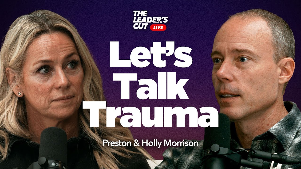 Finding Freedom & Healing | The Leader's Cut LIVE w/ Preston Morrison