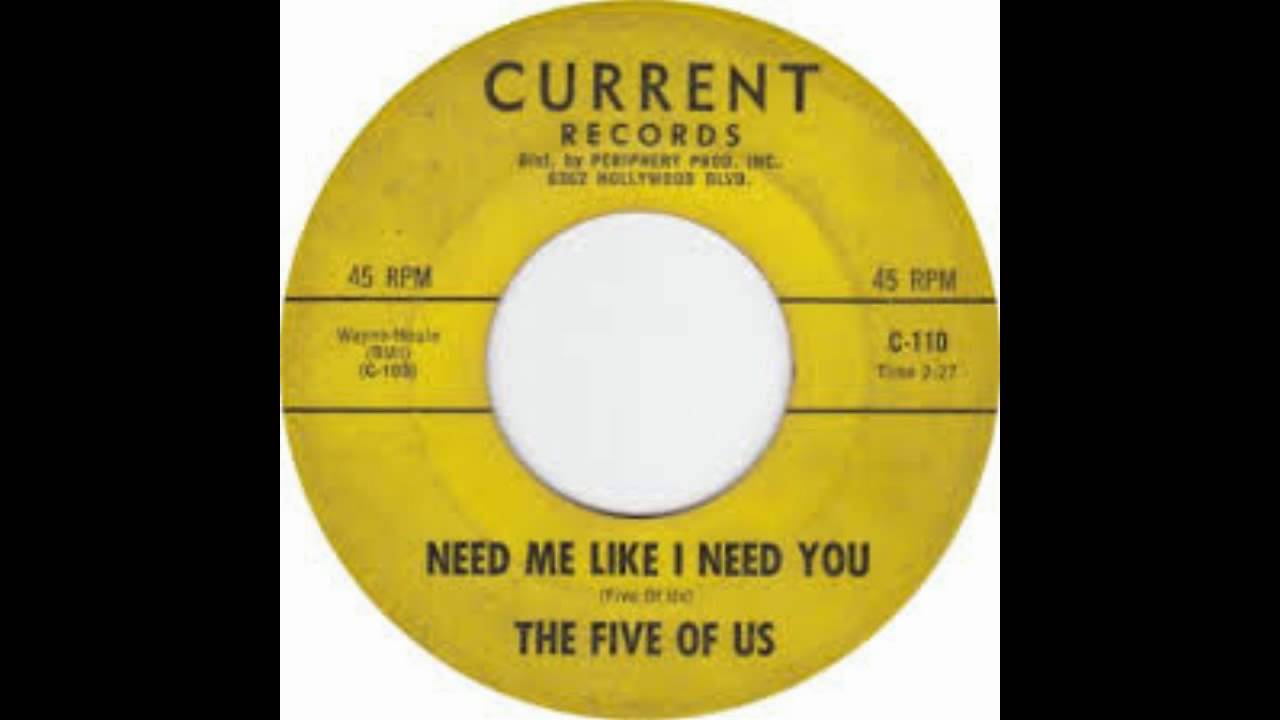 The Five Of Us - Need Me Like I Need You