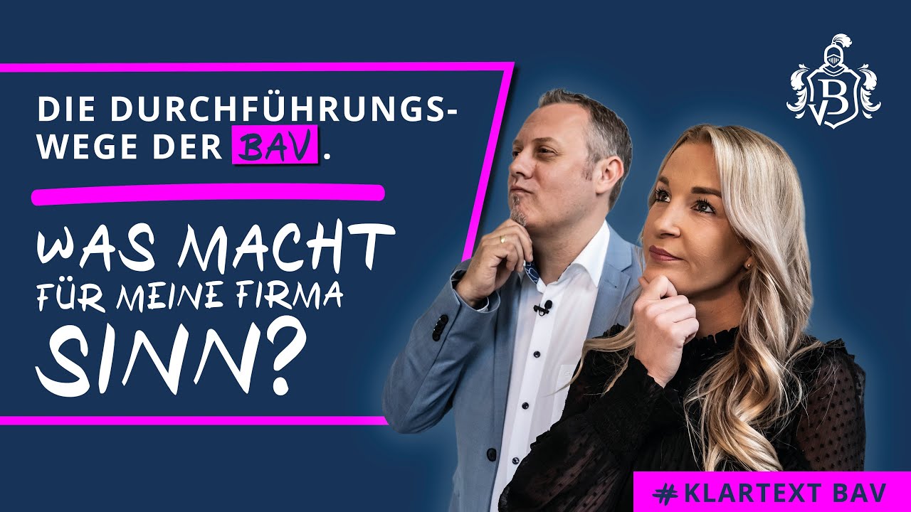 Die Durchführungswege der bAV - Was macht für meine Firma Sinn?