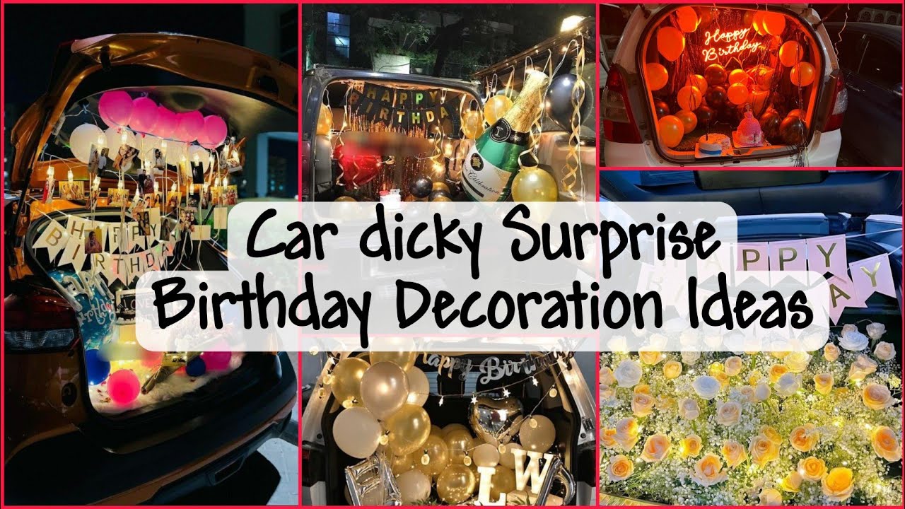 surprise birthday car decoration|car boot surprise birthday decoration|car dicky surprise decoration
