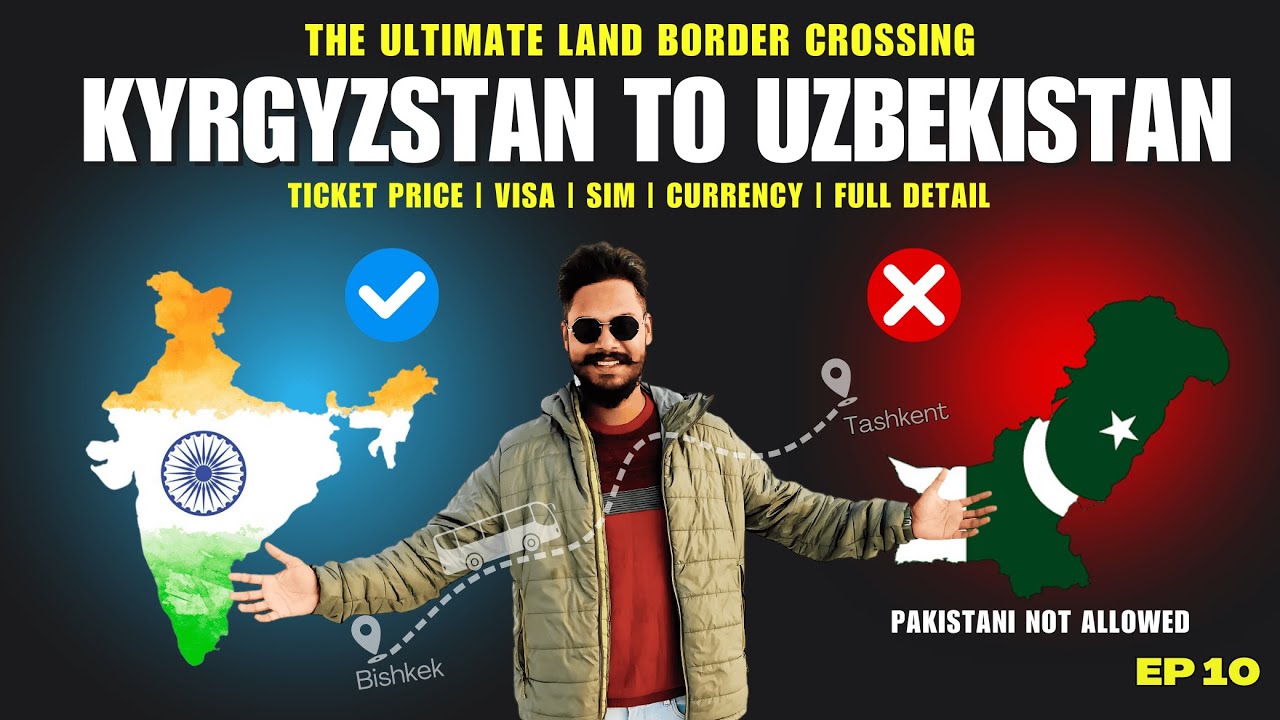 Pakistani Not Allowed | Ultimate Land Border Crossing | Bishkek To Tashkent | EP 10