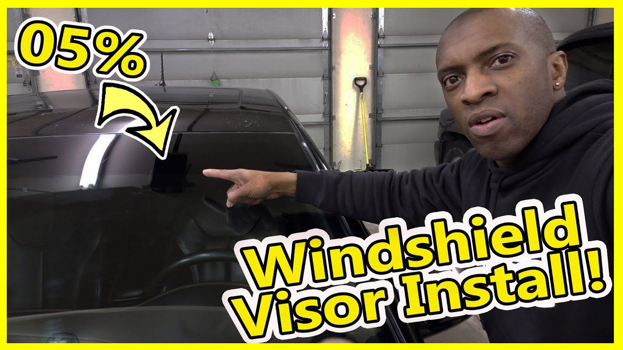 Windshield Visor Strip Install 2019