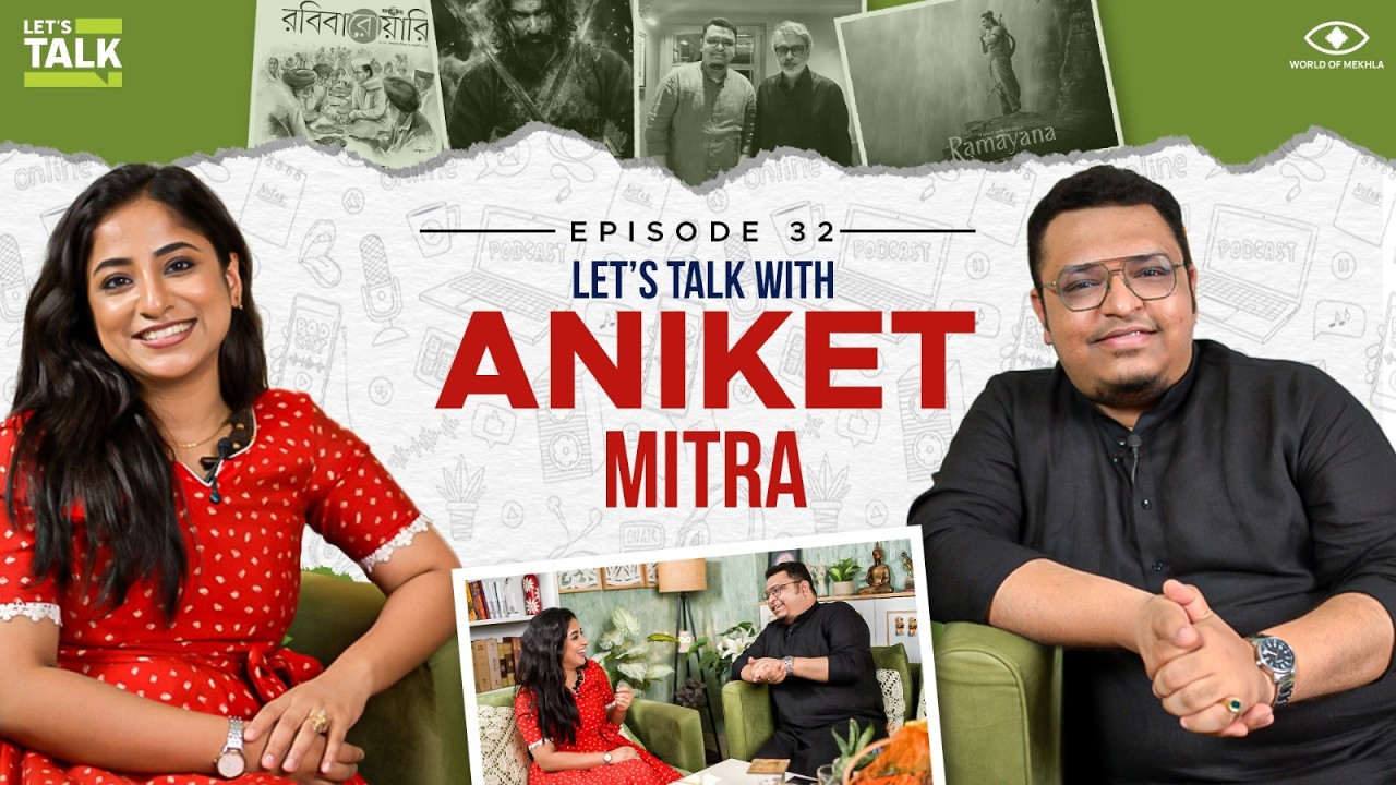 LET&rsquo;S TALK with Mekhla | Ft. @AniketMitra  | Ep-32 | Kolkata to Bollywood & Art Beyond the Canvas