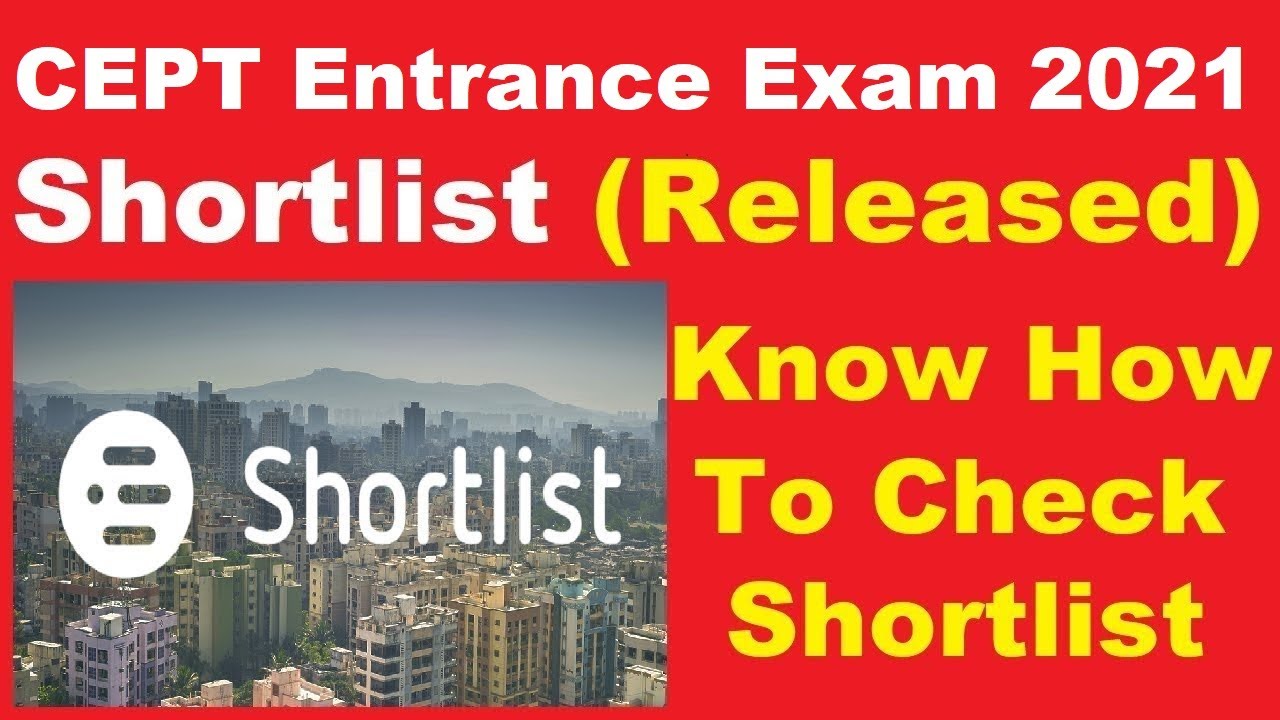 CEPT Entrance Exam 2021 Shortlist (Released) - Steps to Check CEPT Entrance Exam 2021 Shortlist
