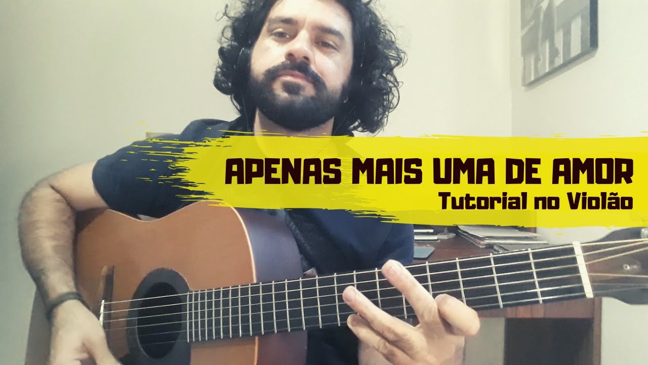 APENAS MAIS UMA DE AMOR - Lulu Santos (Tutorial no violão)
