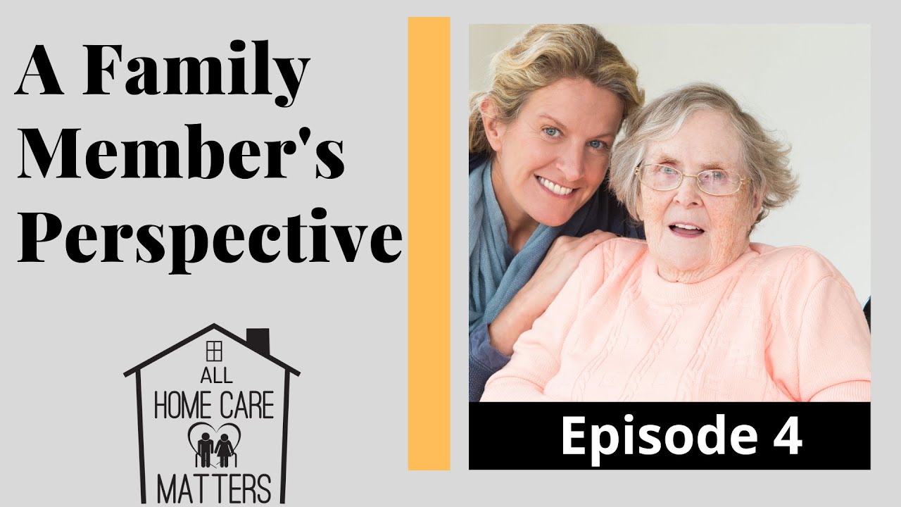A Family Member's Perspective