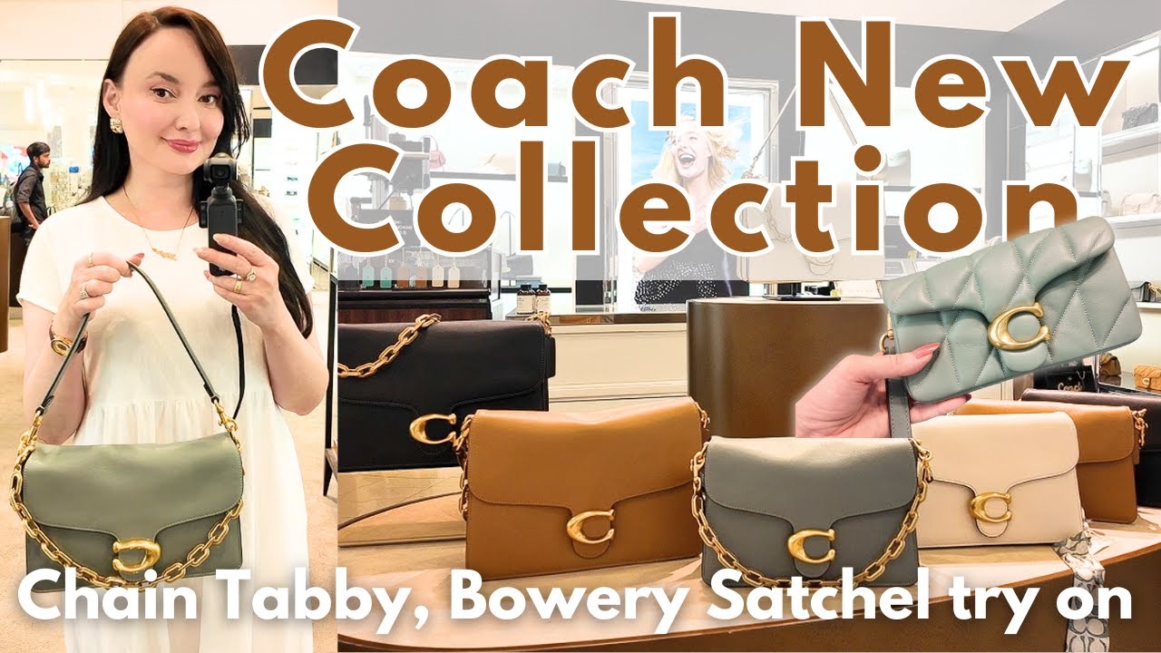 ❗️New❗️Coach Chain Tabby Collection, Bowery Satchel, Coach Brooklyn Bag | Shopping vlog