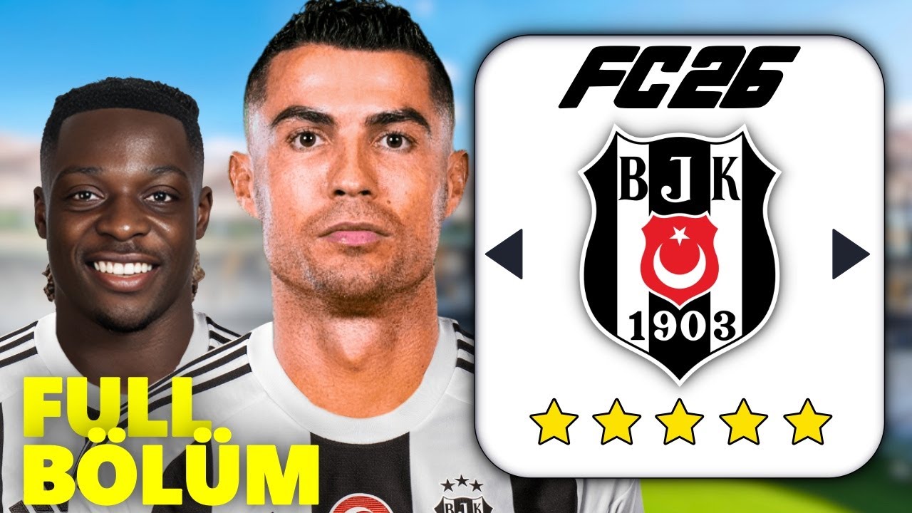 FC 26 BEŞİKTAŞ KARİYER MODU! FULL B&Ouml;L&Uuml;M