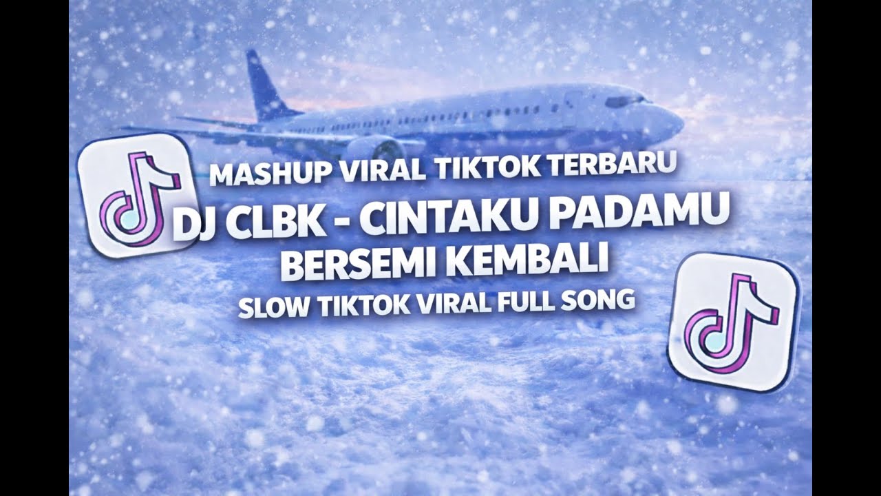 DJ CLBK – Cintaku Padamu Bersemi Kembali | Slow Remix TikTok Viral Full Bass 2026
