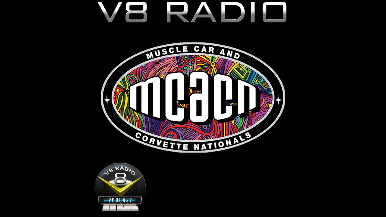 2023 Muscle Car and Corvette Nationals Recap, Automotive Trivia, on the V8 Radio Podcast