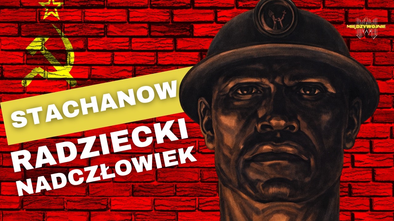 1400% normy w jedną noc? Stachanow &ndash; radziecki nadczłowiek czy największa mistyfikacja ZSRR?