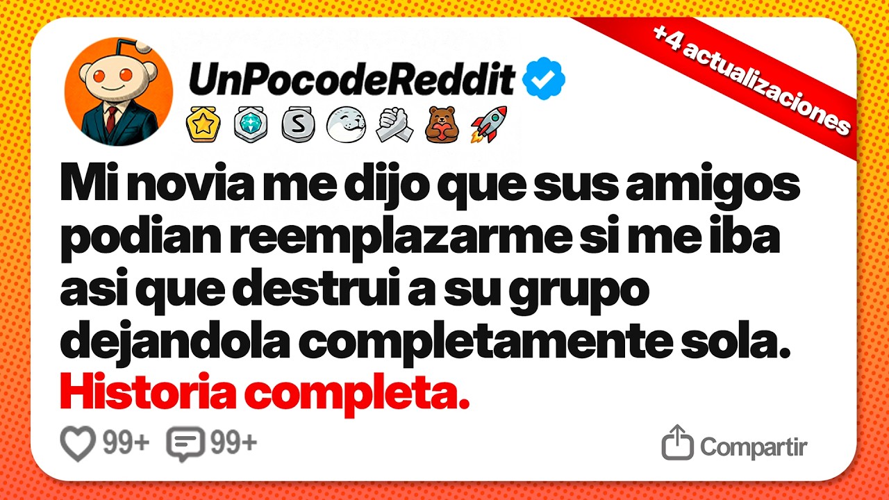 mi novia PREFIRIÓ a su grupo. DESTRUÍ su falsa lealtad y ahora RUEGA en la calle