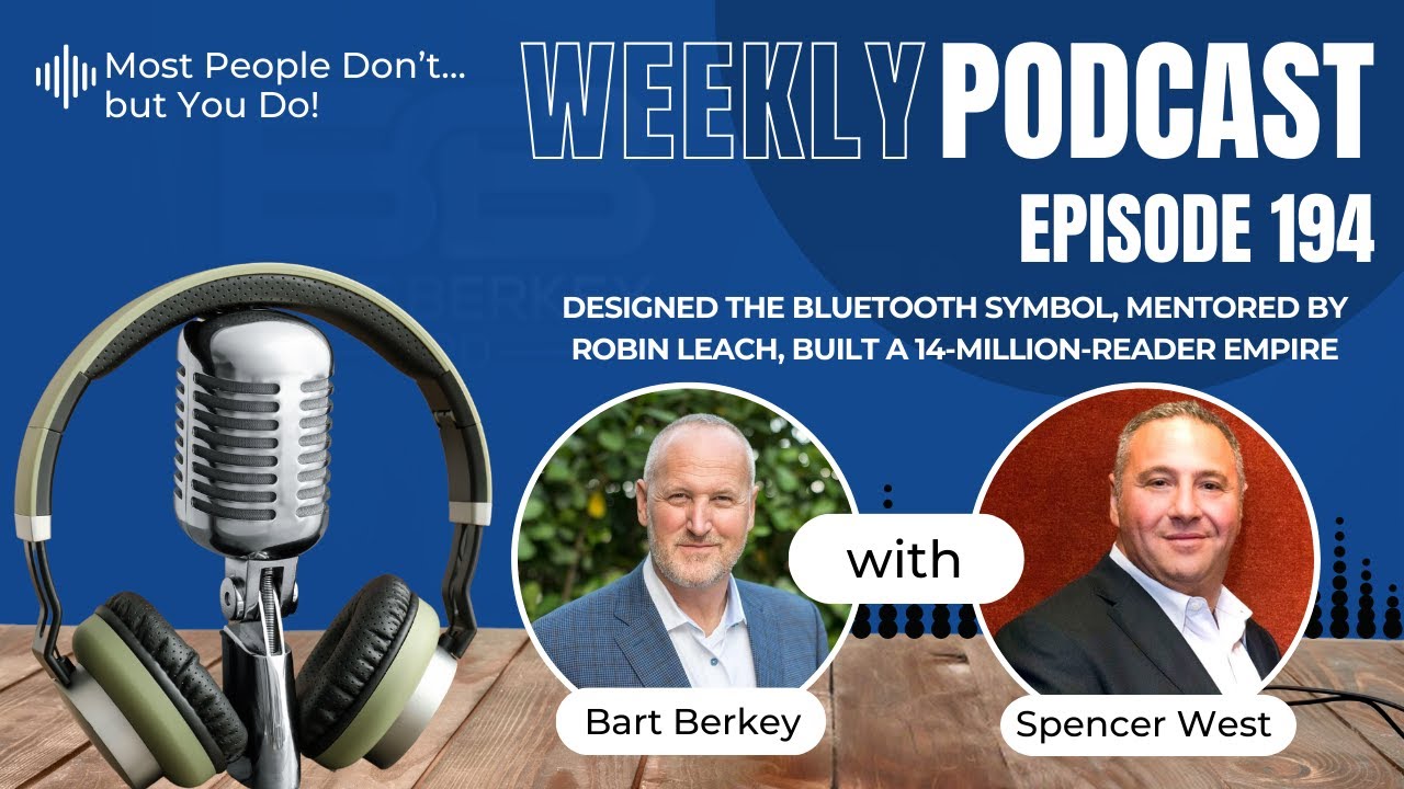 #194 Designed the Bluetooth Symbol, Mentored by Robin Leach, Built a 14-MILLION-READER EMPIRE