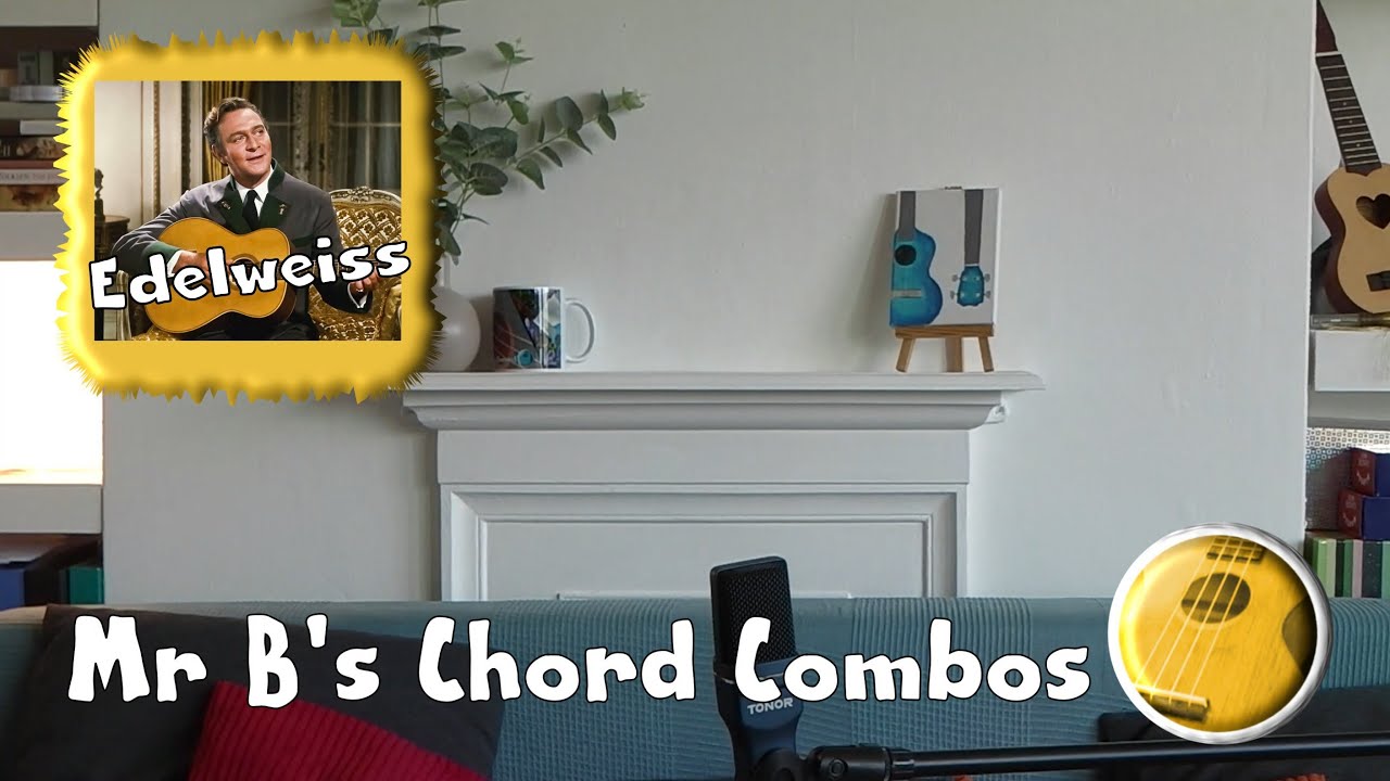 Ukulele Chord Combo Tutorial For Edelweiss | Mr B's Ukulele Channel
