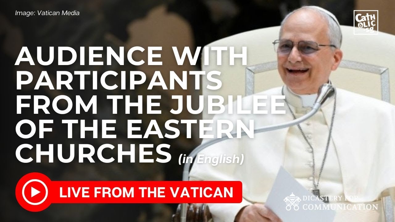LIVE I Pope Leo XIV with Participants from the Jubilee of the Eastern Churches