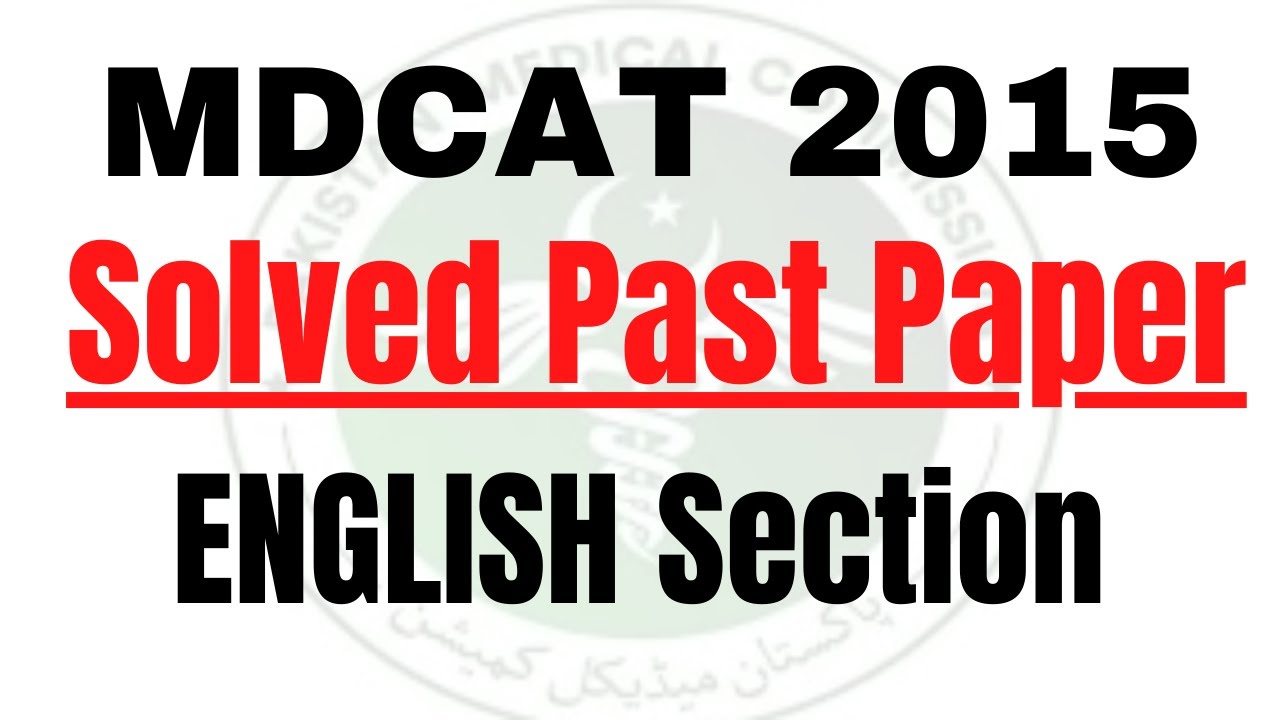 MDCAT Solved Past Papers 2015 (English Section) | PMC Solved Past Papers | Muhammad Wahhab Mirza