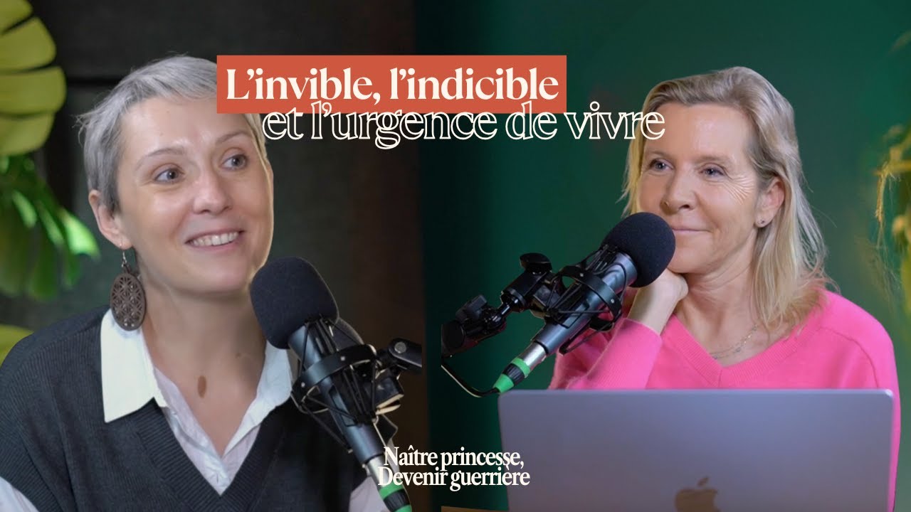 EP153 - L'invisible, l'indicible et l'urgence de vivre