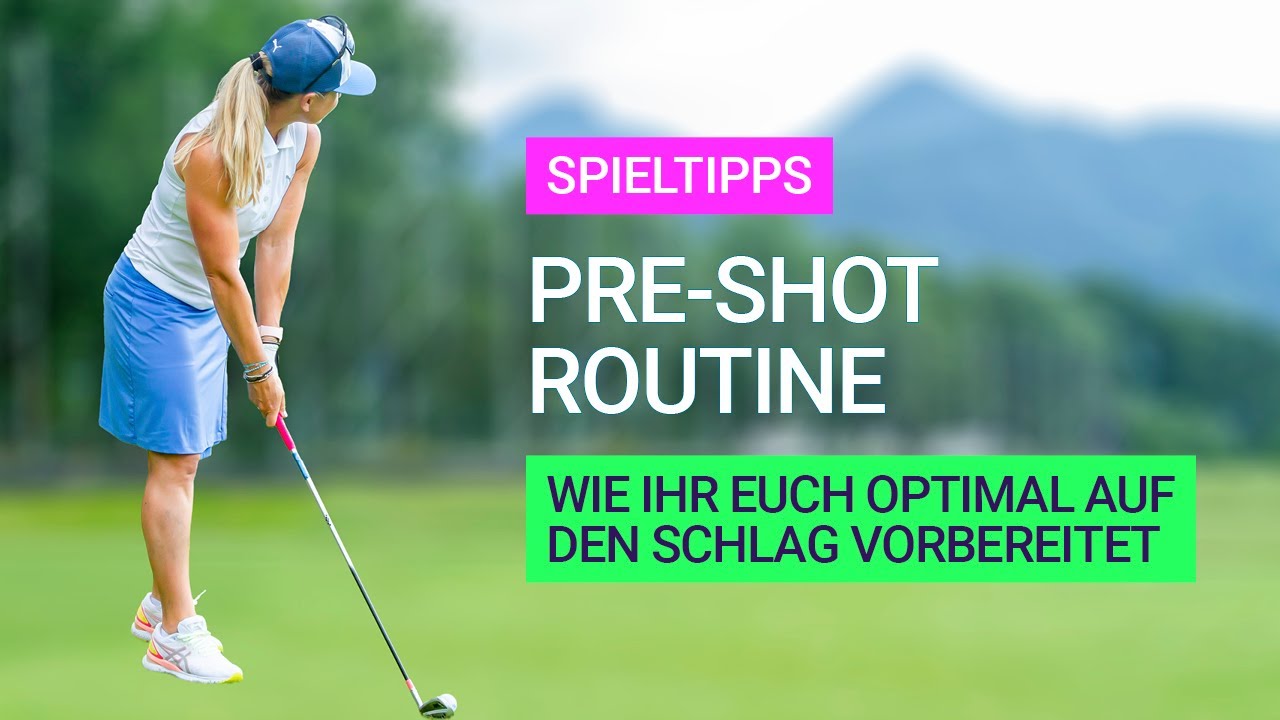 Pre-Shot Routine - wie bereite ich mich optimal auf den Schlag vor