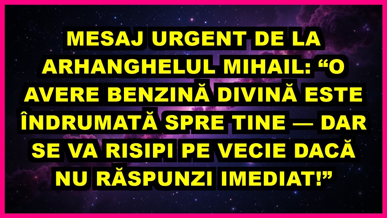 ⚠️ MESAJ URGENT DE LA ARHANGHELUL MIHAIL: “O AVERE BENZINĂ DIVINĂ ESTE ÎNDRUMATĂ SPRE TINE — DAR SE