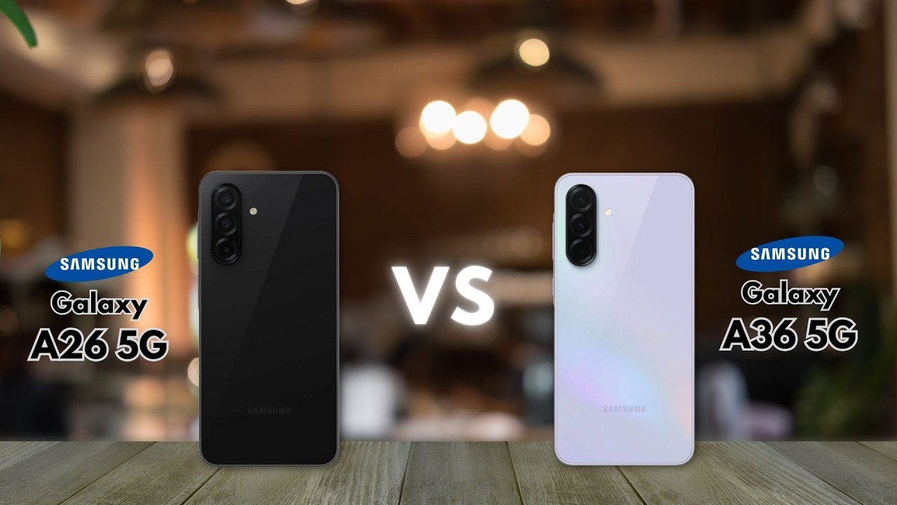 Samsung Galaxy A36 5G VS Samsung Galaxy A26 5G Specs Review
