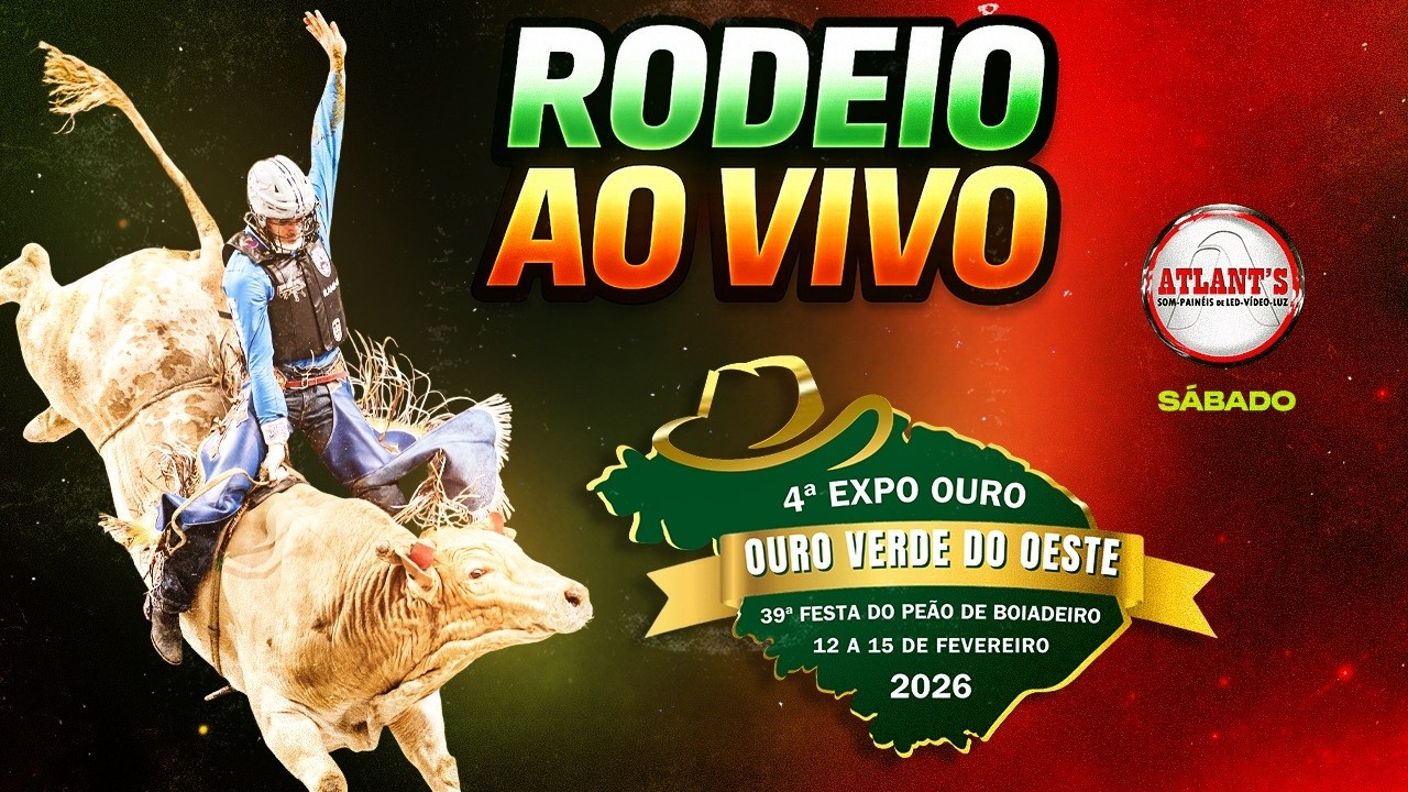 Rodeio de OURO VERDE DO OESTE 2026 - SABADO ( AO VIVO )