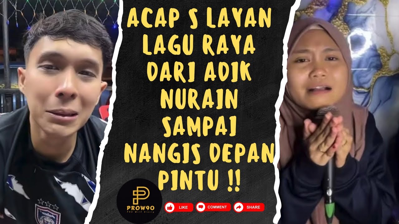ACAP S LAYAN LAGU RAYA DARI ADIK NURAIN SYAKIRAH SAMPAI NANGIS DEPAN PINTU | 02.03.2026