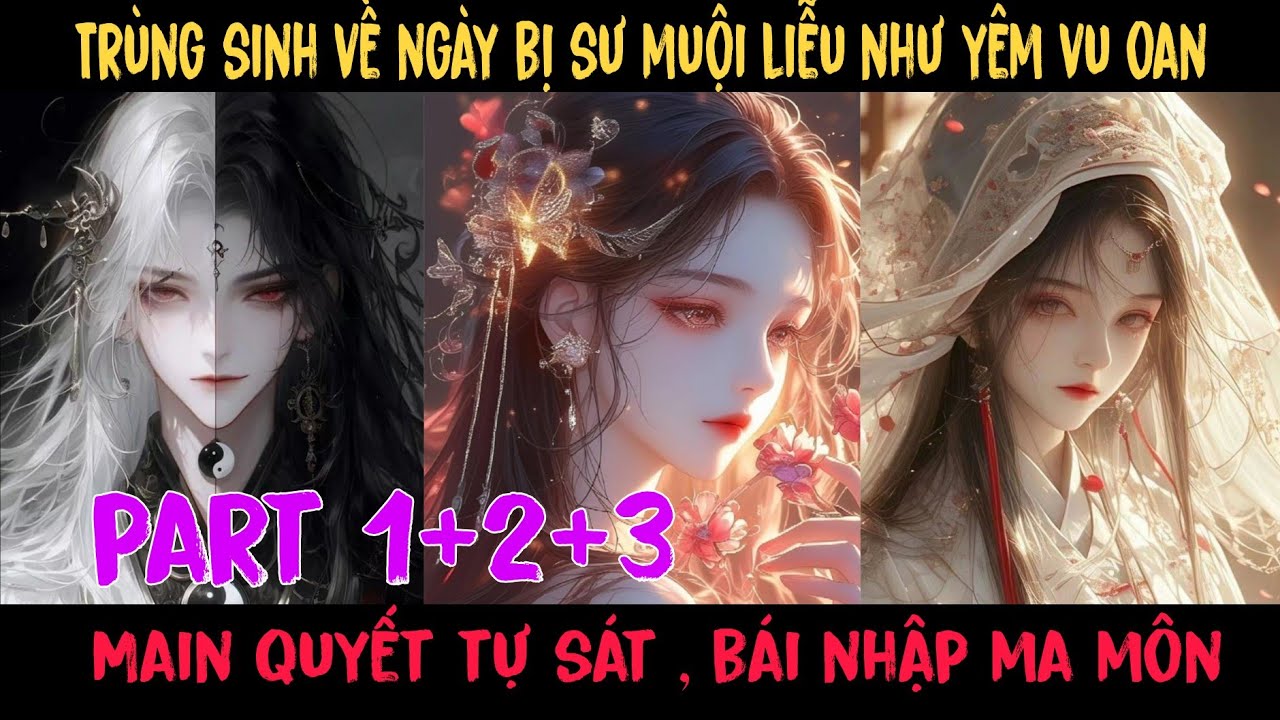 Phản Phái: Công Lược Tâm Chết, Ta Quả Quyết Bái Nhập Ma Môn - Tập 1+2+3