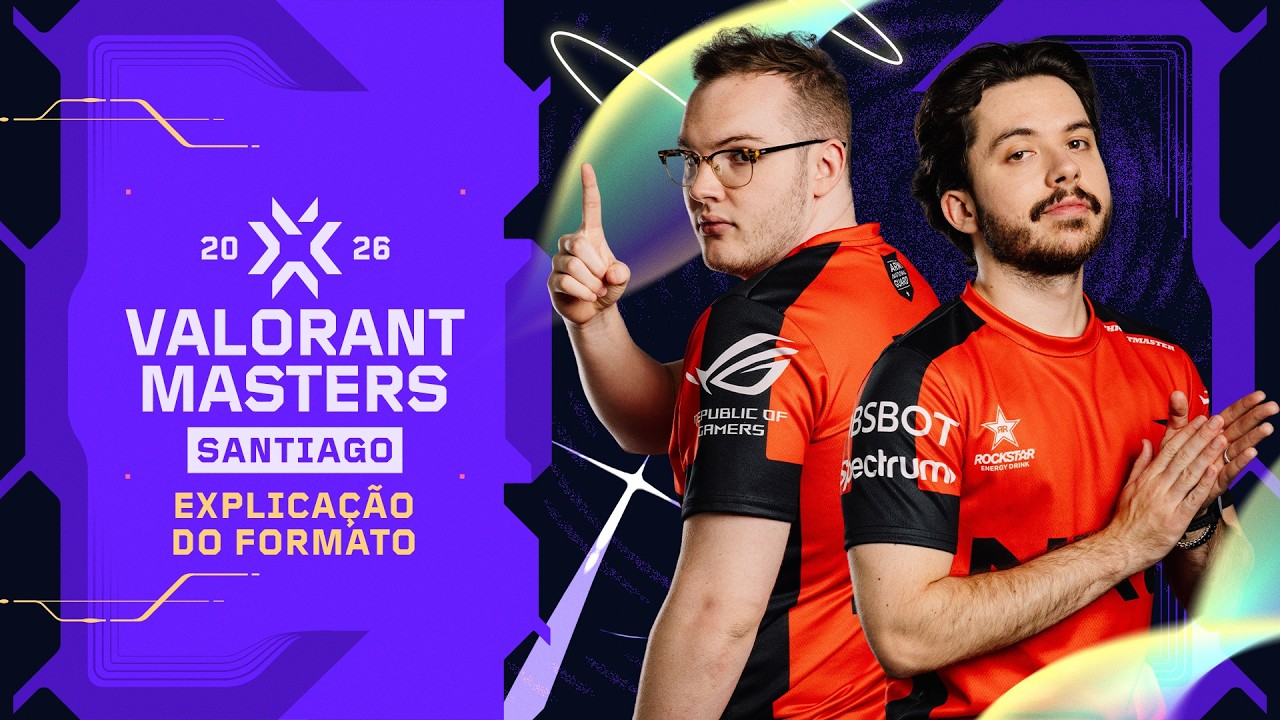Masters Santiago 2026: Explica&ccedil;&atilde;o do Formato // VALORANT