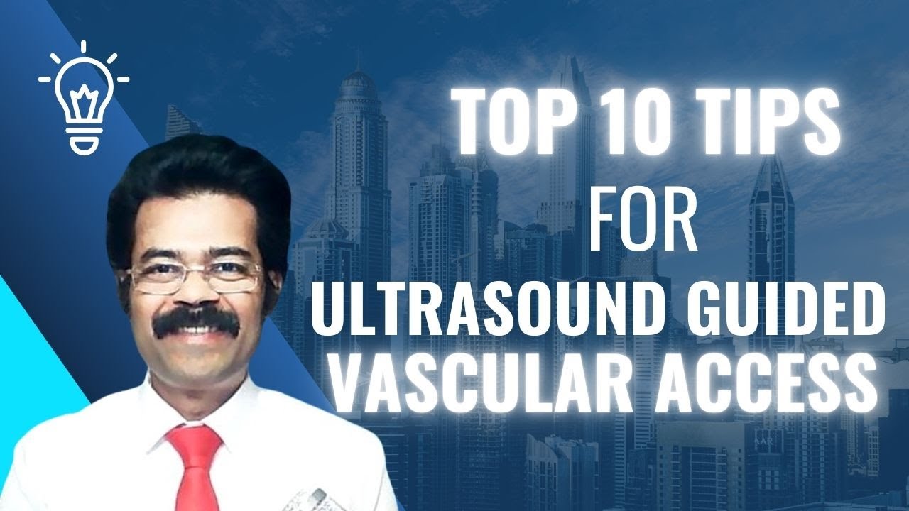 Top 10 Tips for Ultrasound Guided Vascular Access: Avoid Mistakes & Save Lives