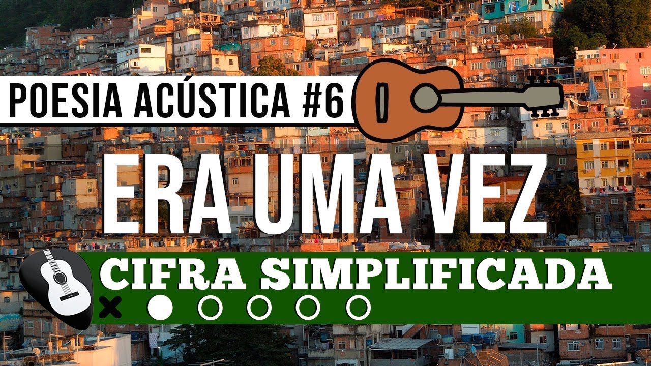 CIFRA POESIA ACÚSTICA #6 ERA UMA VEZ• PARA VIOLÃO - ZAP(31)9 9244 8620 PARA AULAS ONLINE AO VIVO