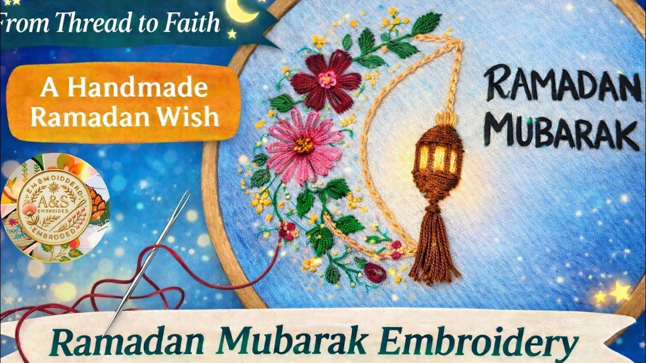 From Thread to Faith | A Handmade Ramadan Wish | Ramadan Mubarak Embroidery Art #ramadan #diycrafts 