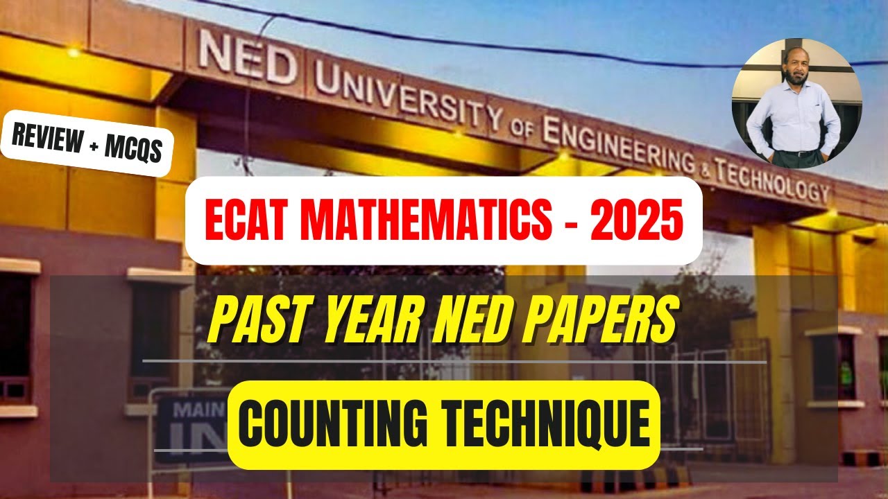 COUNTING TECHNIQUE - NED PAST 25 YEARS PAPERS | E-CAT | ENTRY TEST 2025 PREPARATION OF MATHS