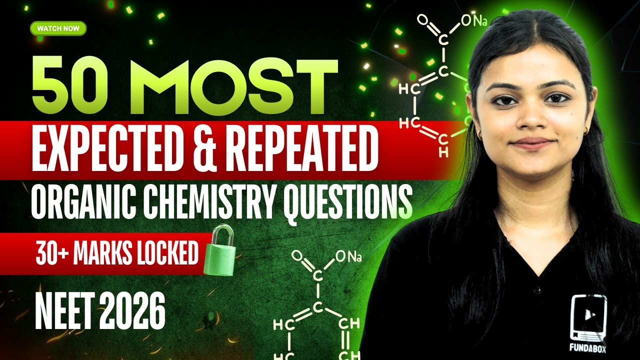 Top 50 Most Repeated Organic Chemistry Questions For NEET 2026