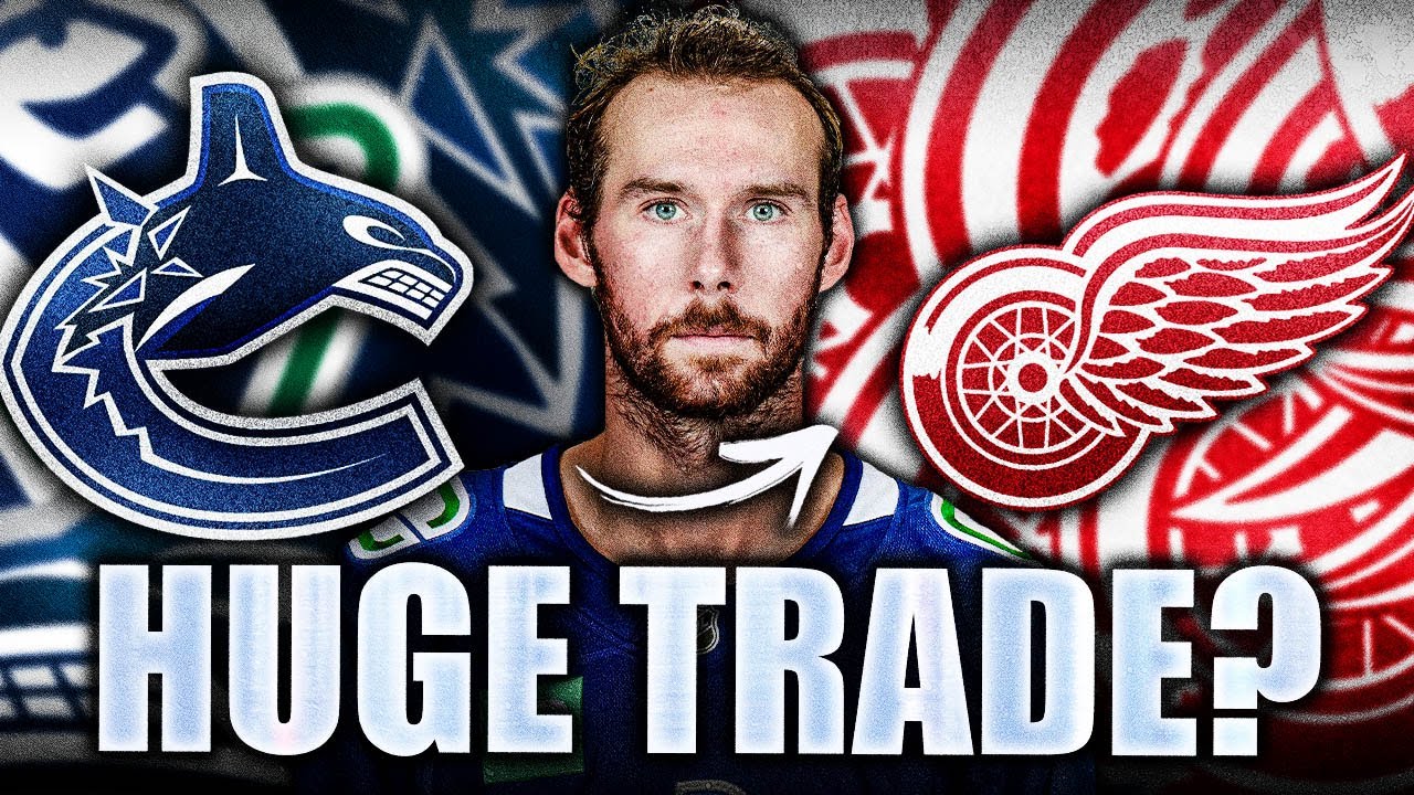 HUGE CANUCKS & RED WINGS TRADE UPDATE: PETTERSSON TO DETROIT RUMOURS? (Marcus)