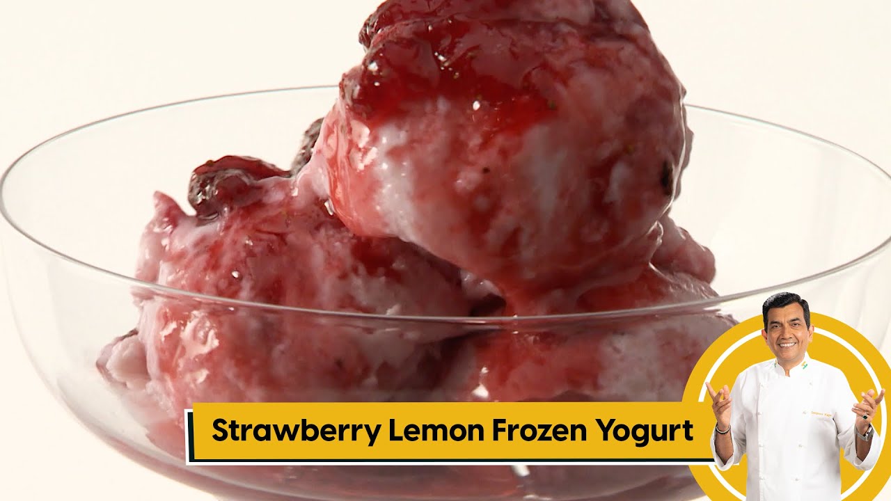 Strawberry Lemon Frozen Yogurt | स्ट्रॉबेरी अँड लेमन फ्रोज़न योगर्ट | Sanjeev Kapoor Khazana