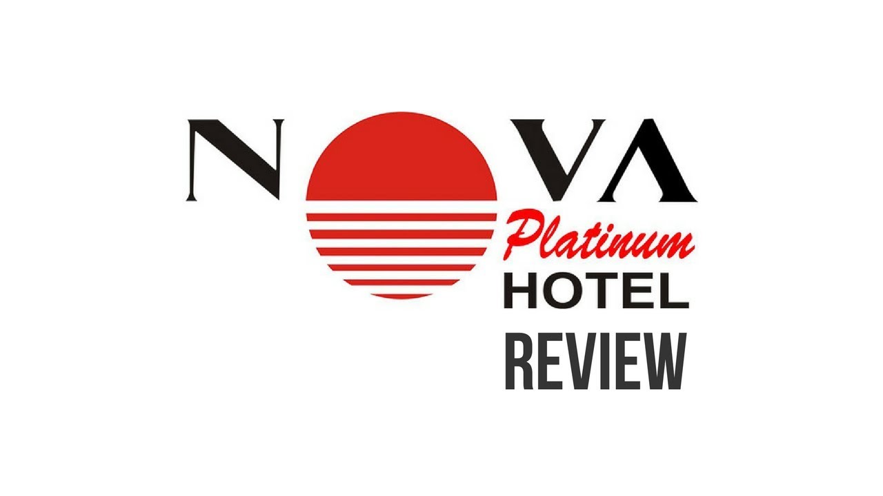 HOTEL REVIEW | Nova Platinum Hotel ❖ Pattaya ❖ Thailand ❖ December 2017