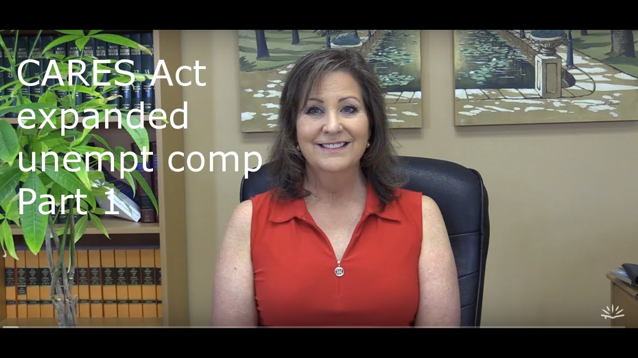 Expanded unemployment benefits - part 1 CARES act