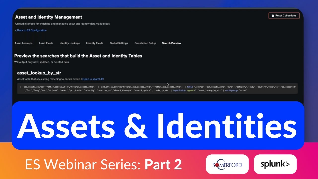 Assets & Identities for Splunk Enterprise Security Explained—Bite-Size Webinar Series (Part 2)