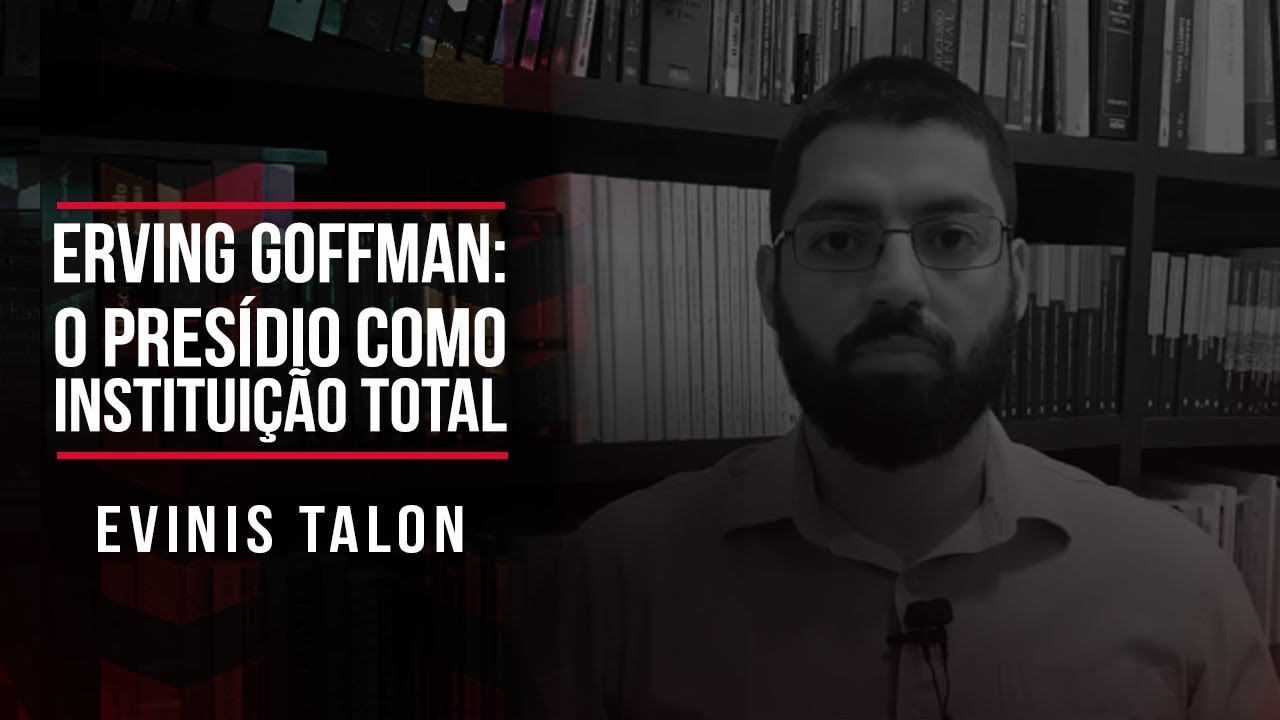 Erving Goffman: o pres&iacute;dio como institui&ccedil;&atilde;o total