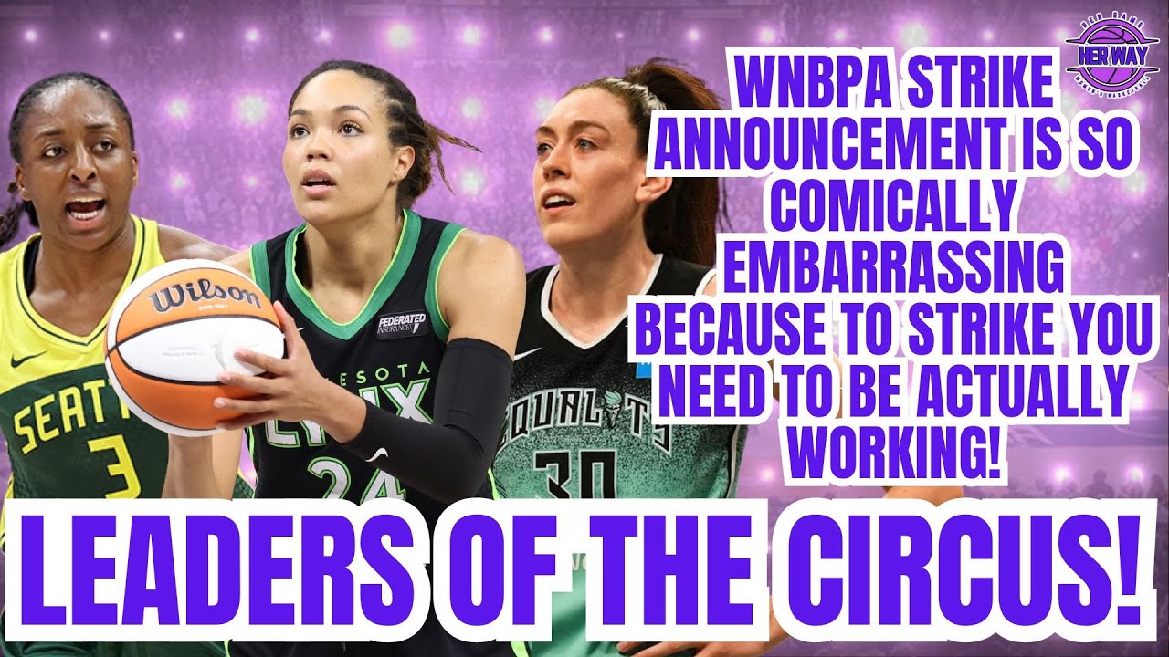 WNBPA STRIKE AUTHORIZATION is BIGGEST CLOWN SHOW on EARTH PROVING They Don't Know What a Strike Is!