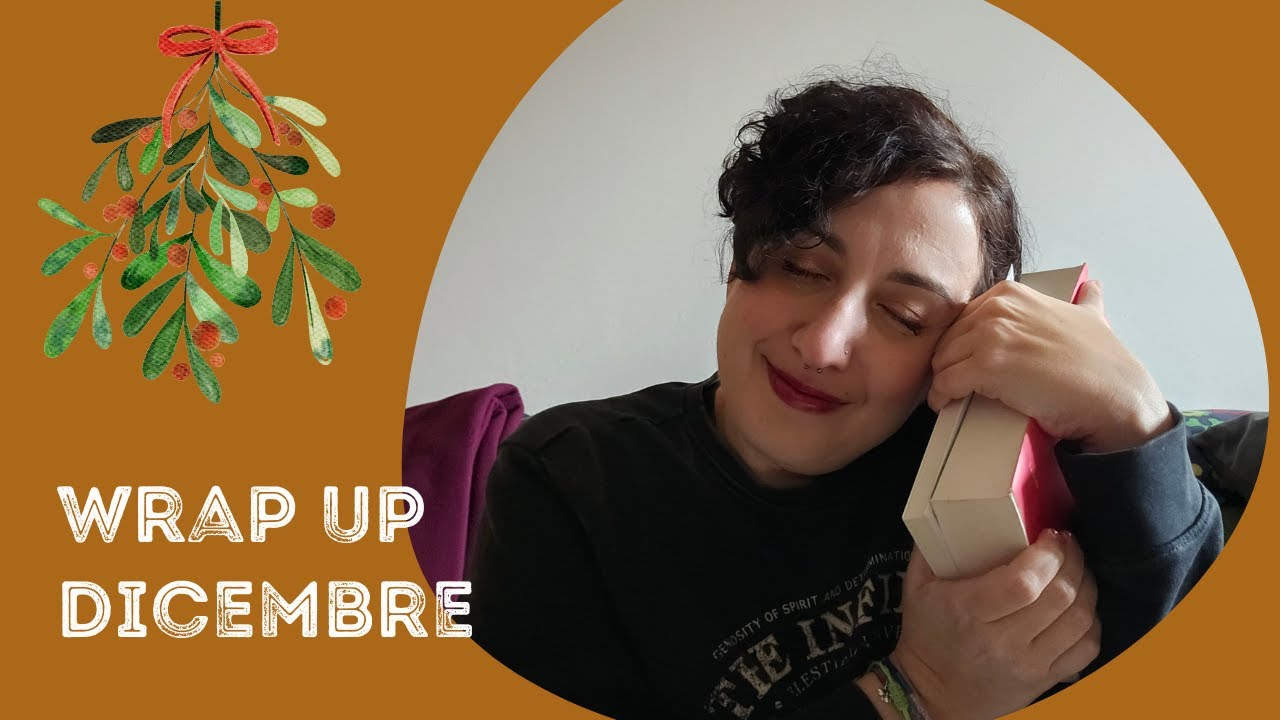 Wrap Up dicembre: il meglio dell'anno è arrivato alla fine!