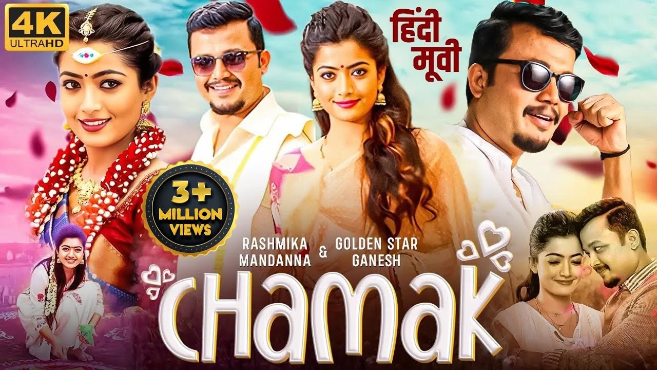 Rashmika Mandanna's CHAMAK - Blockbuster Hindi Dubbed Romantic Movie | Ganesh | South Romantic Movie
