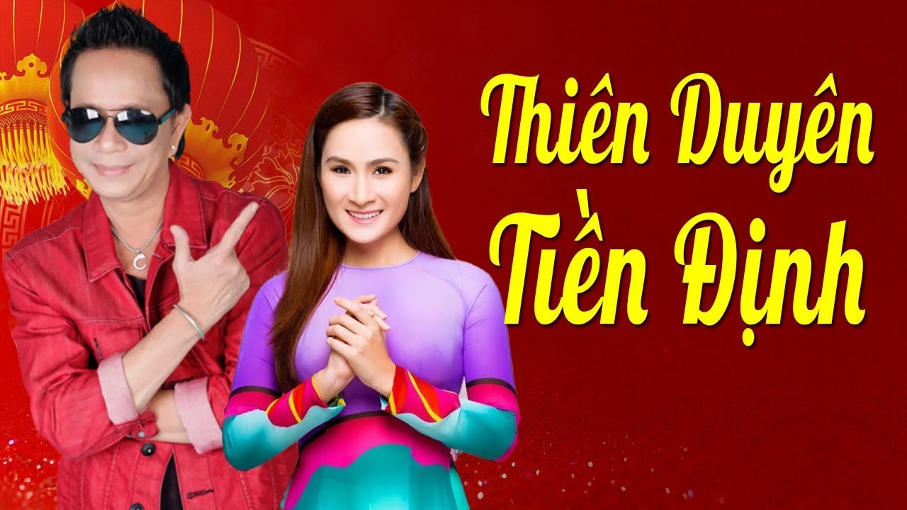 Thiên Duyên Tiền Định - Giáng Tiên, Bảo Chung | Nhạc Xuân Sôi Động 2019 MV HD