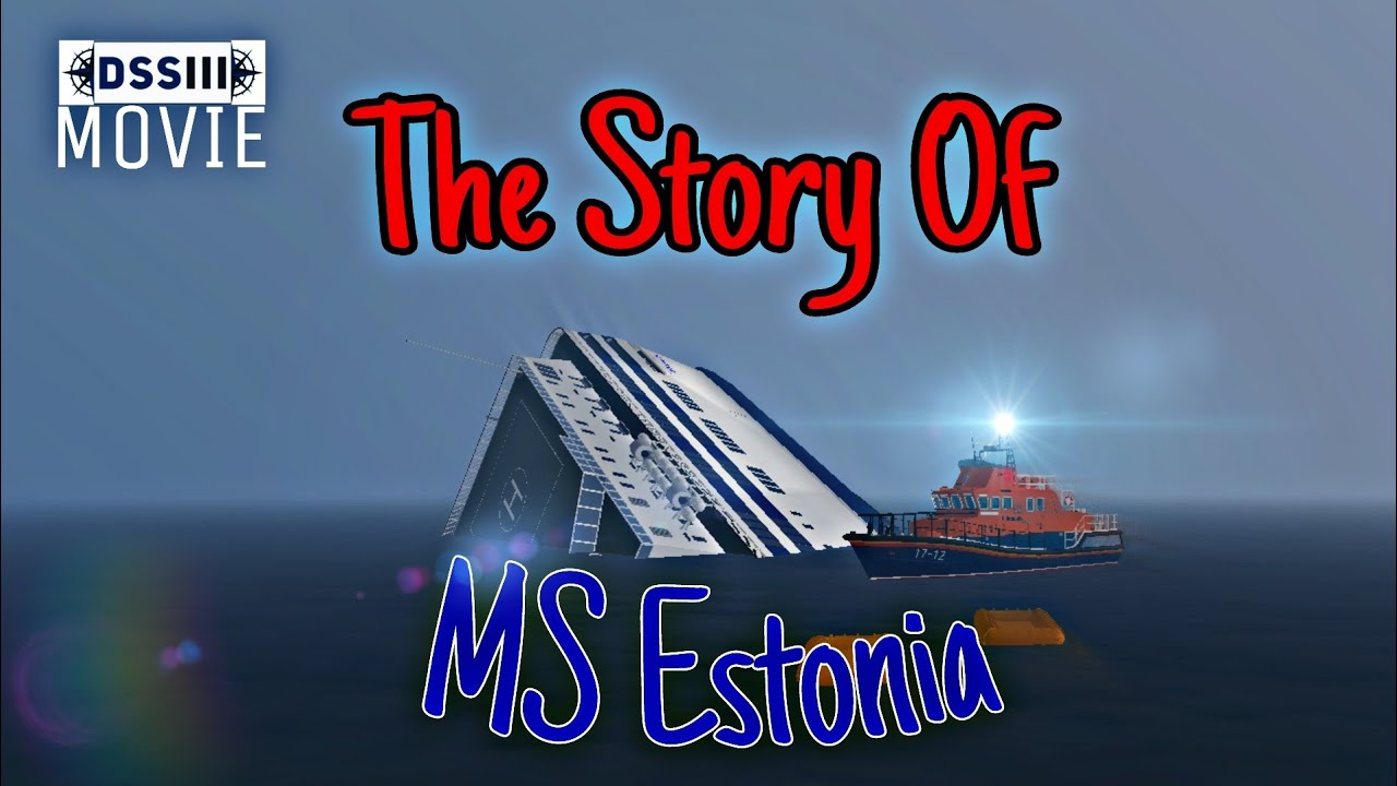 The Story Of M/s Estonia || DSS 3 Movie