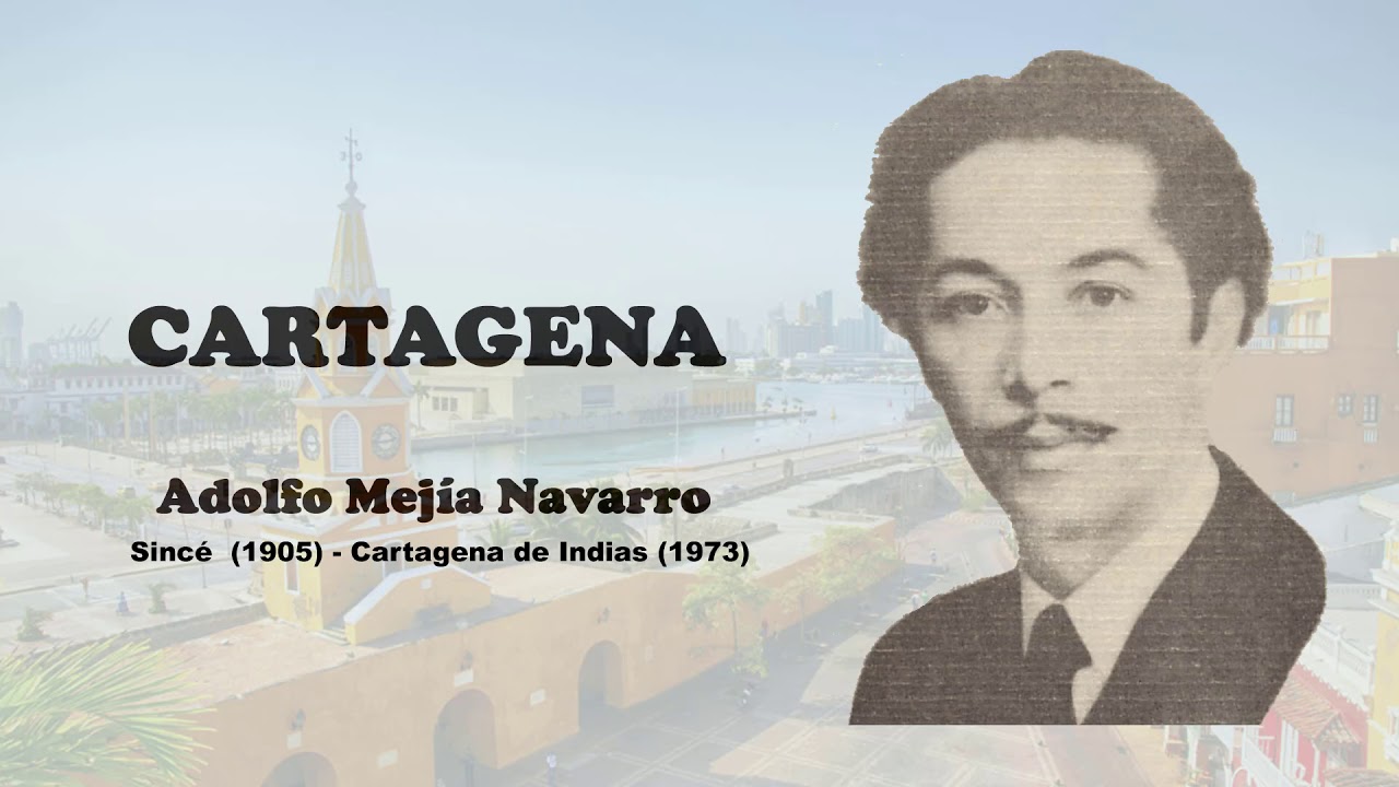 Cartagena - Adolfo Mejía Navarro (Canta Cenelia Alcazar)